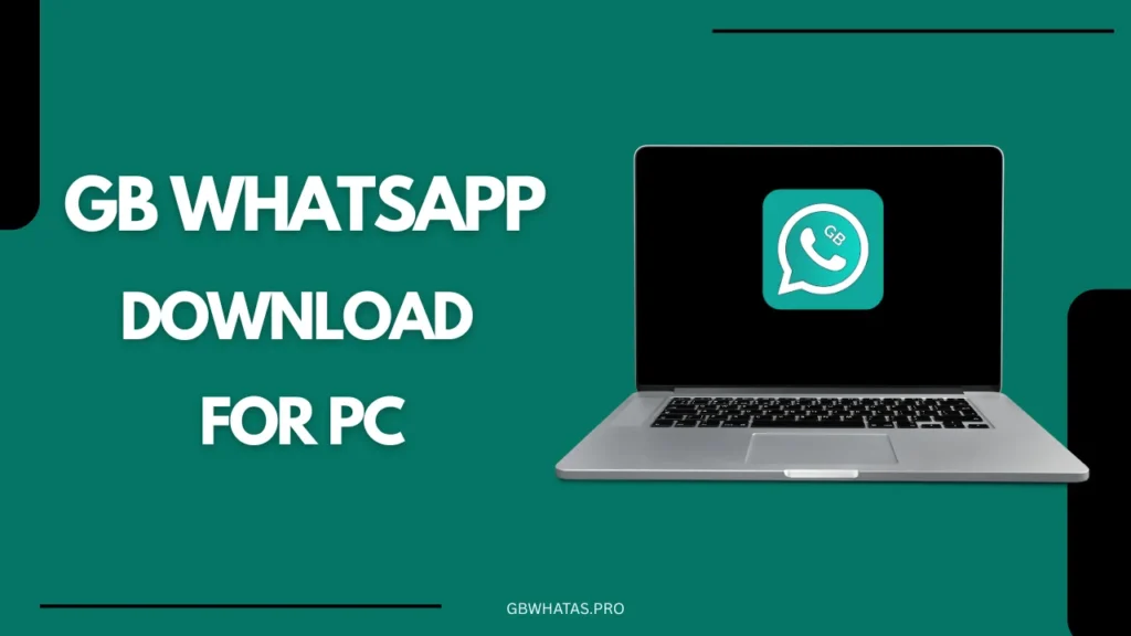 GB WhatsApp Download for PC 