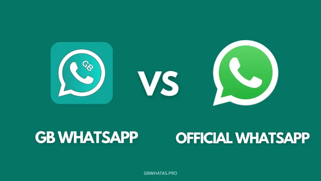 GB WhatsApp vs official WhatsApp Comparison
